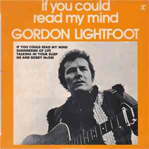 Gordon Lightfoot - If You Could Read My Mind download free