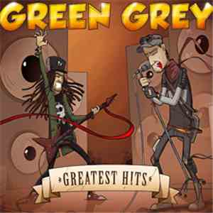 Green Grey - Greatest Hits download free