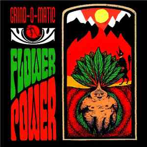 Grind-O-Matic - Flower Power download free
