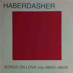 Haberdasher - Songs On Love Nos 48602 - 48608 download free
