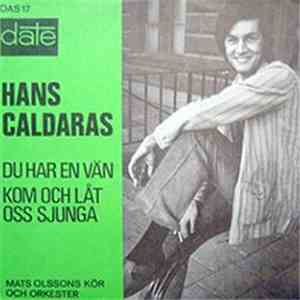 Hans Caldaras - Du Har En Vän / Kom Och Låt Oss Sjunga download free