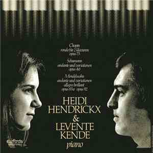 Heidi Hendrickx & Levente Kende - Chopin Schumann Mendelssohn download free
