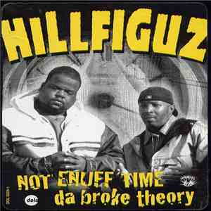 Hillfiguz - Not Enuff Time / Da Broke Theory download free