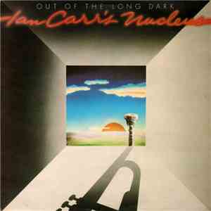 Ian Carr's Nucleus - Out Of The Long Dark download free