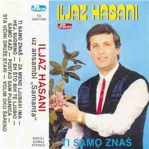 Iljas Hasani, Uz Ansambl "Samanta" - Ti Samo Znas download free