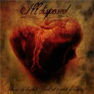 Illdisposed - There Is Light (But It’s Not For Me) download free