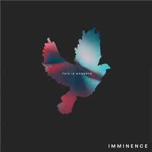 Imminence - This Is Goodbye download free