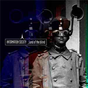 Information Society - Land Of The Blind download free