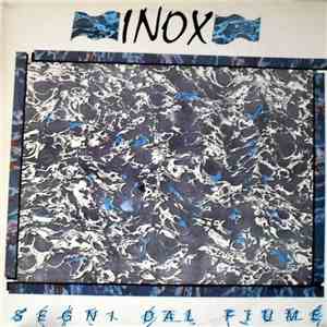 Inox  - Segni Dal Fiume download free