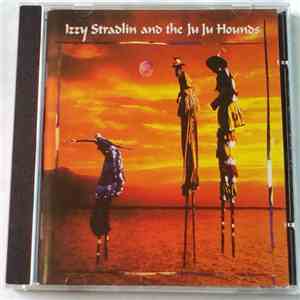 Izzy Stradlin And The Ju Ju Hounds - Izzy Stradlin And The Ju Ju Hounds download free