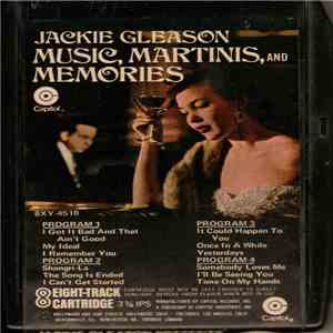 Jackie Gleason - Music, Martinis, And Memories download free
