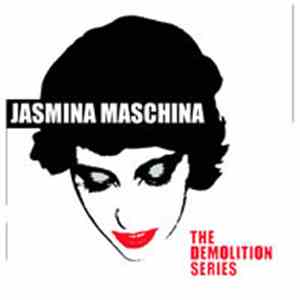 Jasmina Maschina - The Demolition Series download free