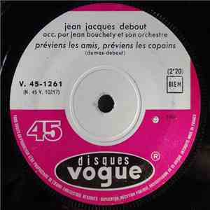 Jean Jacques Debout - Previens Les Amis, Previens Les Copains / Aux Accords Des Guitares download free
