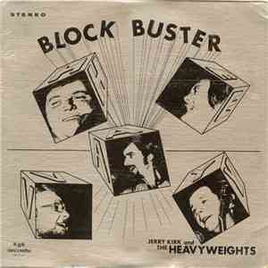 Jerry Kirk And The Heavyweights - Block Buster download free