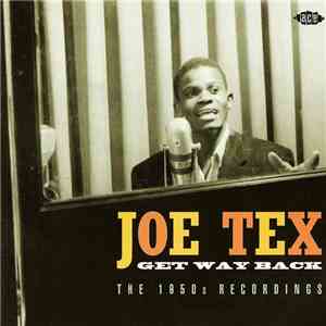 Joe Tex - Get Way Back: The 1950s Recordings download free