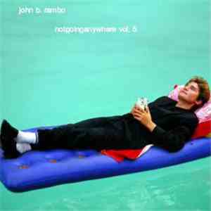 John B. Rambo - Notgoinganywhere Vol. 5 download free