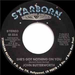 John Butterworth - She's Got Nothing On You / Remember, The First Time download free