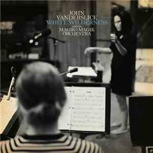 John Vanderslice With The MagikMagik Orchestra - White Wilderness download free