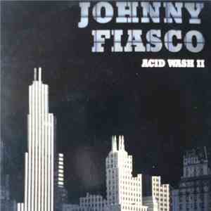 Johnny Fiasco - Acid Wash II download free