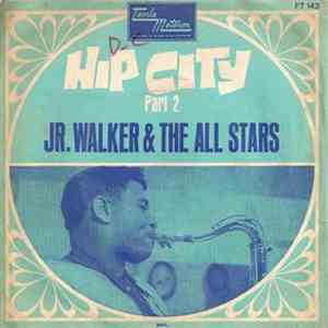 Jr. Walker & The All Stars - Hip City (Part 1 & 2) download free