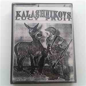 Kalashnikovs - Lucy Fruit download free