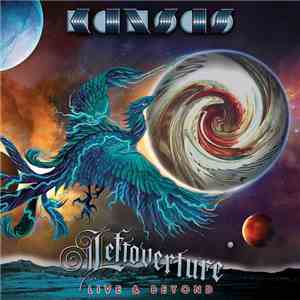 Kansas  - Leftoverture Live & Beyond download free