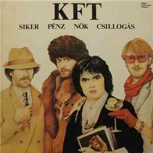 KFT - Siker, Pénz, Nők, Csillogás download free