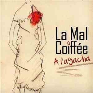 La Mal Coiffée - A L'Agacha download free