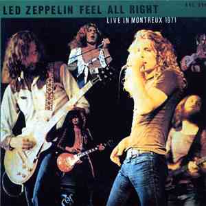 Led Zeppelin - Feel All Right - Live In Montreux 1971 download free