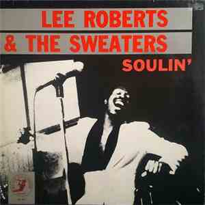 Lee Roberts  & The Sweaters  - Soulin' download free
