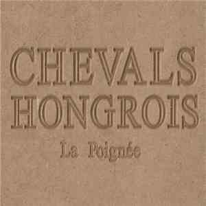 Les Chevals Hongrois - La Poignée download free