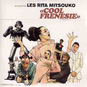 Les Rita Mitsouko - Cool Frénésie download free