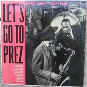 Lester Young With Count Basie Orchestra - Let's Go To Prez download free