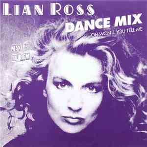 Lian Ross - Oh Won't You Tell Me (Dance Mix) download free