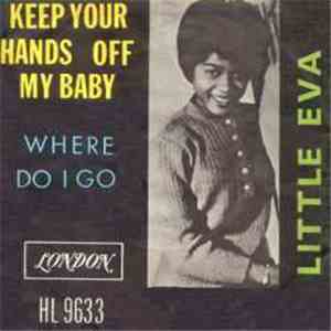 Little Eva - Keep Your Hands Off My Baby / Where Do I Go download free