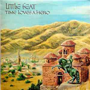 Little Feat - Time Loves A Hero download free