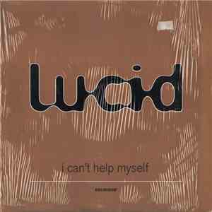 Lucid - I Can't Help Myself download free