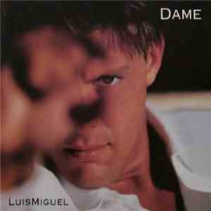 Luis Miguel - Dame download free