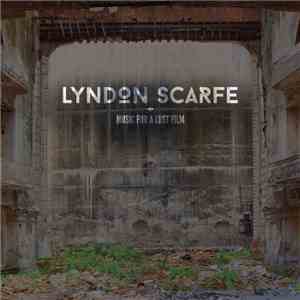Lyndon Scarfe - Music For A Lost Film download free