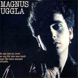 Magnus Uggla - Va Ska Man Ta Livet Av Sig För När Man Ändå Inte Får Höra Snacket Efteråt download free