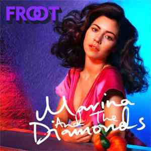 Marina & The Diamonds - Froot download free