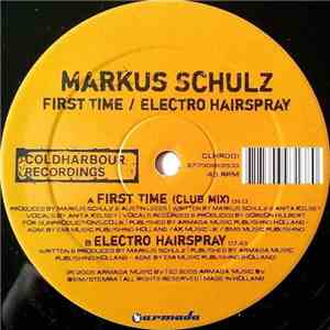 Markus Schulz - First Time / Electro Hairspray download free