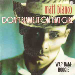 Matt Bianco - Don't Blame It On That Girl download free