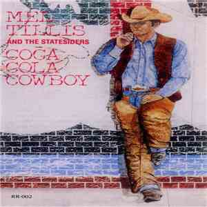 Mel Tillis and The Statesiders  - Coca Cola Cowboy download free