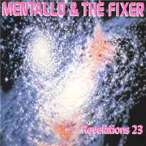 Mentallo & The Fixer - Revelations 23 download free