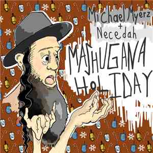 Michael Myerz + Necedah - Mashugana Holiday download free