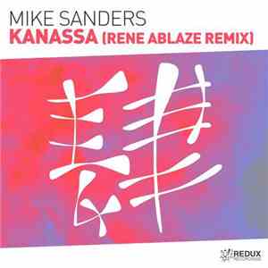 Mike Sanders  - Kanassa (Rene Ablaze Remix) download free