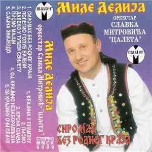 Миле Делија, Оркестар Славка Митровића Цалета - Сиромах Без Родног Краја download free
