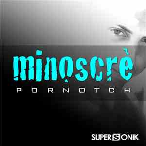 Minoscrè - Pornotch download free
