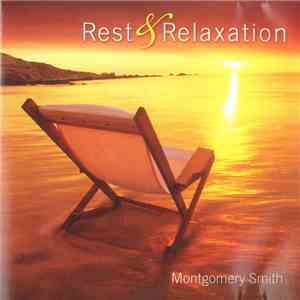 Montgomery Smith - Rest & Relaxation download free